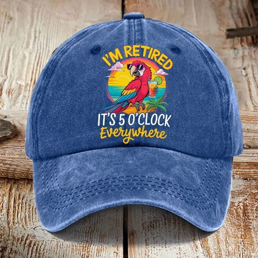 I’m Retired It’s 5 O’clock Everywhere Baseball Cap