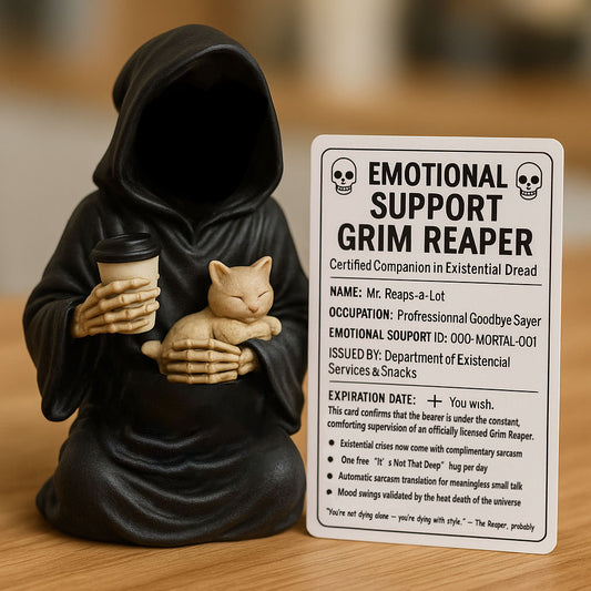 Emotional Support Grim Reaper - Your New Existential BFF